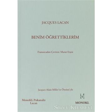 Benim Öğrettiklerim - Jacques Lacan