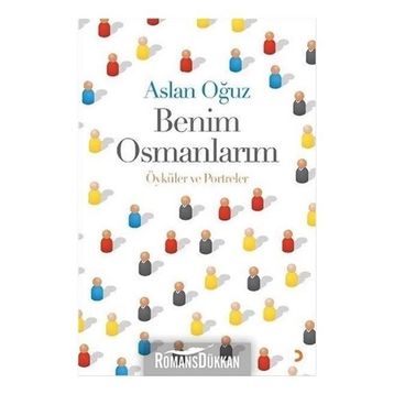 Benim Osmanlarım - Aslan Oğuz