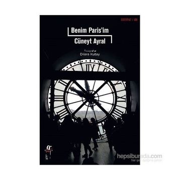 Benim Paris’im - Cüneyt Ayral
