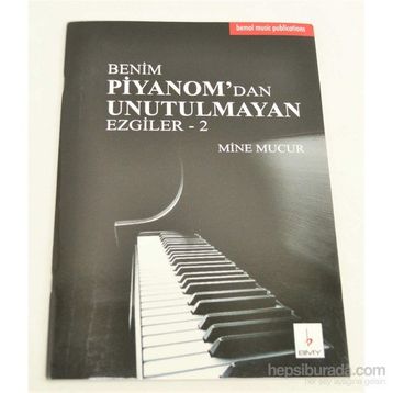BENIM PIYANOM'DAN TÜRK MÜZIĞI EZGILERI - MINE MUCUR