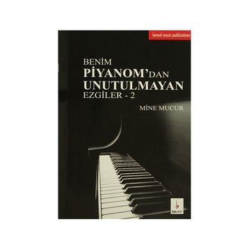 Benim Piyanom’dan Unutulmayan Ezgiler - 2 - Mine Mucur