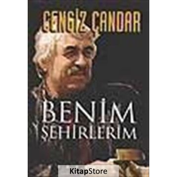 BENIM ŞEHİRLERİM - CENGIZ ÇANDAR