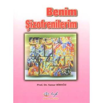 BENIM ŞİZOFRENİLERİM - SUNAR BİRSÖZ