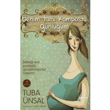Benim Tatlı Komposto Günlüğüm - Tuba Ünsal