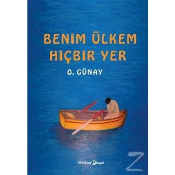 Benim Ülkem Hiçbir Yer - Osman Günay