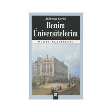 Benim Üniversitelerim - Maxim Gorky