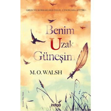 Benim Uzak Güneşim - M. O. Walsh