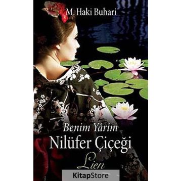Benim Yarim Nilüfer Çiçeği – Lien - M. Haki Buhari