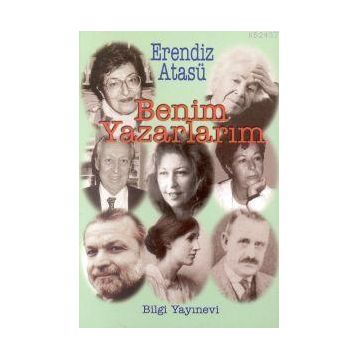 Benim Yazarlarım - Erendiz Atasü