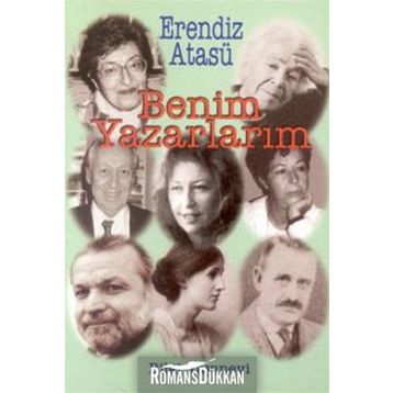 Benim Yazarlarım - Erendiz Atasü