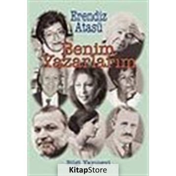 Benim Yazarlarım - Erendiz Atasü