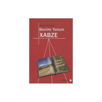 Benim Yolum Xabze - Nahit Serbes