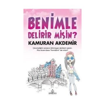 Benimle Delirir Misin? - Kamuran Akdemir