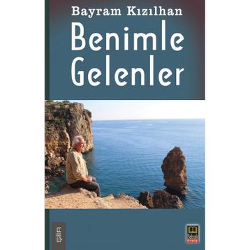 Benimle Gelenler - Bayram Kızılhan