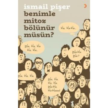 Benimle Mitoz Bölünür Müsün? - İsmail Pişer