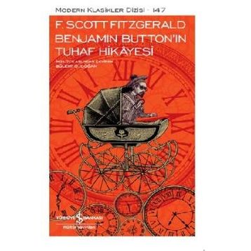 Benjamin Buttonın Tuhaf Hikayesi F. Scoot Fitzgerald İş Bankası Kültür Yayınları