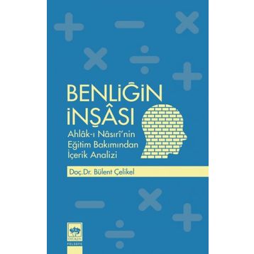 Benliğin İnşası - Bülent Çelikel