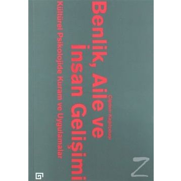 Benlik, Aile ve İnsan Gelişimi - Çiğdem Kağıtçıbaşı