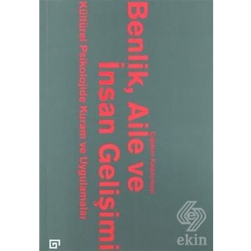 Benlik, Aile ve İnsan Gelişimi - Çiğdem Kağıtçıbaşı