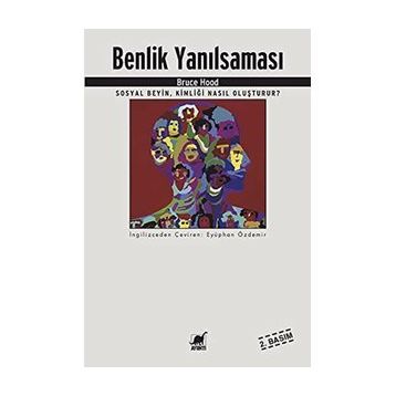 Benlik Yanılsaması - Bruce Hood