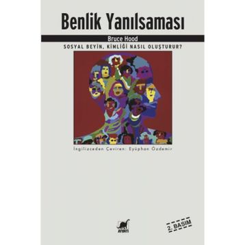 Benlik Yanılsaması - Bruce Hood
