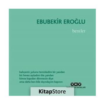 Bentler - Ebubekir Eroğlu