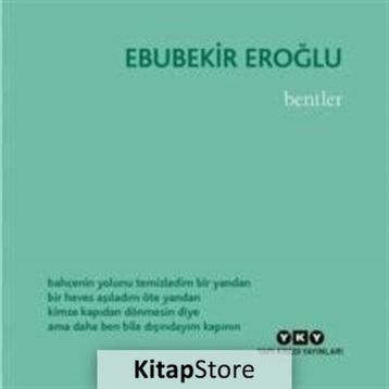 Bentler - Ebubekir Eroğlu