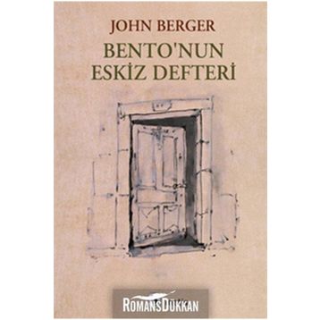 BENTONUN ESKIZ DEFTERI - JOHN BERGER
