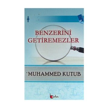 BENZERINI GETIREMEZLER - MUHAMMED KUTUB