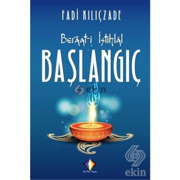 Beraat-i İstihlal - Başlangıç - Fadi Kılıçzade