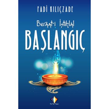 Beraat-i İstihlal - Başlangıç - Fadi Kılıçzade