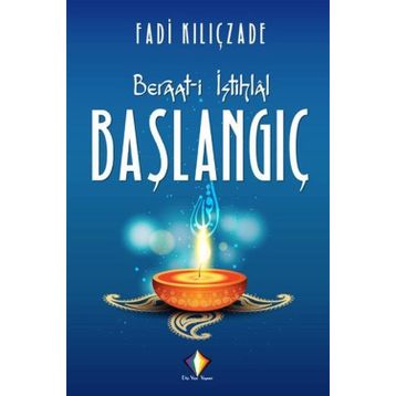 Beraat-i İstihlal - Başlangıç - Fadi Kılıçzade