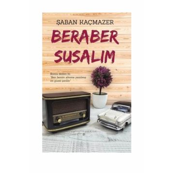 Beraber Susalım - Şaban Kaçmazer