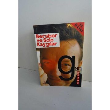 BERABER VE SOLO KAYGILAR - GANI MÜJDE