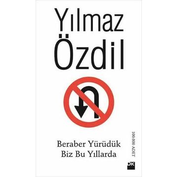 Beraber Yürüdük Biz Bu Yıllarda - Yılmaz Özdil
