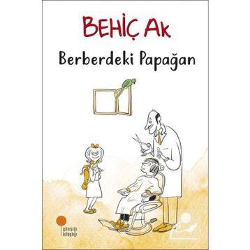 Berberdeki Papağan - Behiç Ak