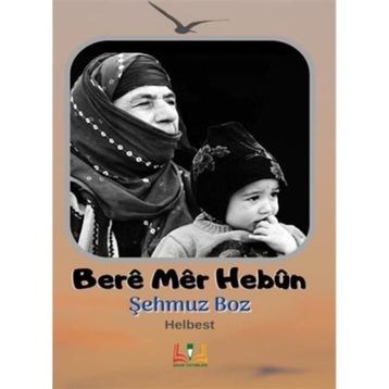 Bere Mer Hebün Şehmuz Boz