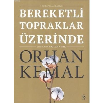 Bereketli Topraklar Üzerinde - Açıklamalı - Orhan Kemal