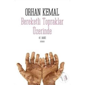 Bereketli Topraklar Üzerinde - Orhan Kemal