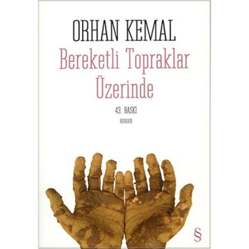 Bereketli Topraklar Üzerinde - Orhan Kemal