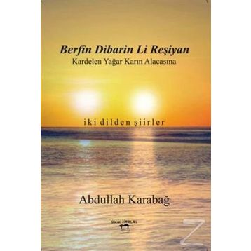 Berfîn Dibarin Li Reşiyan - Abdullah Karabağ