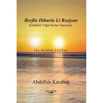 Berfîn Dibarin Li Reşiyan - Abdullah Karabağ