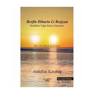 Berfîn Dibarin Li Reşiyan - Abdullah Karabağ