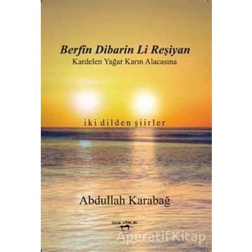 Berfîn Dibarin Li Reşiyan - Abdullah Karabağ
