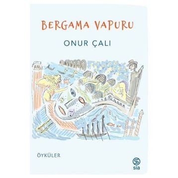 Bergama Vapuru Onur Çalı Sia Kitap