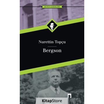 BERGSON - NURETTIN TOPÇU