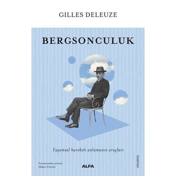 Bergsonculuk - Gilles Deleuze