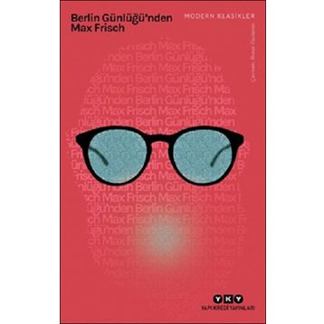 Berlin Günlüğü`nden - Max Frisch