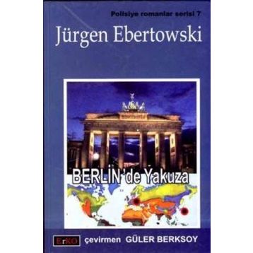BERLIN´DE YAKUZA - JÜRGEN EBERTOWSKI