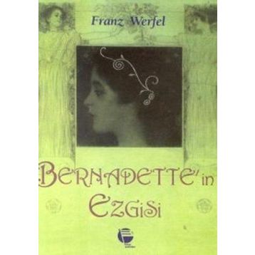 BERNADETTE´IN EZGISI - FRANZ WERFEL
